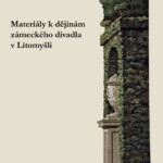 Jiří Bláha (ed.), Materiály k dějinám zámeckého divadla v Litomyšli (2003)